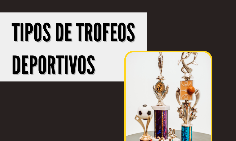 Los diferentes tipos de trofeos para reconocimientos especiales