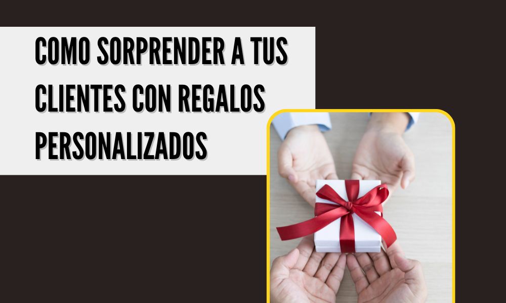 imagen destacada blog para sorprender cliente con regalos personalizados